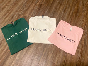 Classic Bitch Tshirt