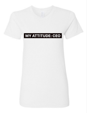 MY ATTITUDE: CEO